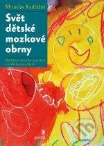 Kniha: Svět dětské mozkové obrny (Miroslav Kudláček). Portál, 2012 Kniha: Svět dětské mozkové obrny (Miroslav Kudláček). Portál, 2012