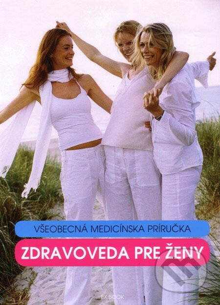 Kniha: Zdravoveda pre ženy (Peter Abrahams). EX book, 2012 Kniha: Zdravoveda pre ženy (Peter Abrahams). EX book, 2012