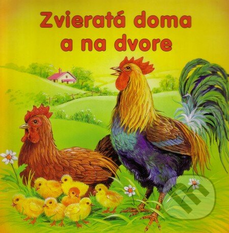 Kniha: Zvieratá doma a na dvore (Foni book). Foni book, 2012 Kniha: Zvieratá doma a na dvore (Foni book). Foni book, 2012