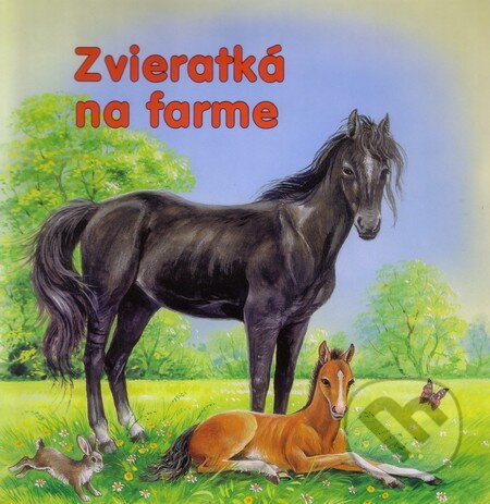 Kniha: Zvieratká na farme (Foni book). Foni book, 2012 Kniha: Zvieratká na farme (Foni book). Foni book, 2012