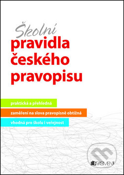Kniha: Školní pravidla českého pravopisu (Marie Sochrová). Nakladatelství Fragment, 2012 Kniha: Školní pravidla českého pravopisu (Marie Sochrová). Nakladatelství Fragment, 2012
