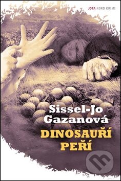 Kniha: Dinosauří peří (Sissel Jo Gazan). Jota, 2012 Kniha: Dinosauří peří (Sissel Jo Gazan). Jota, 2012