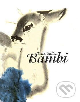Kniha: Bambi (Felix Salten). Vydavateľstvo Spolku slovenských spisovateľov, 2012 Kniha: Bambi (Felix Salten). Vydavateľstvo Spolku slovenských spisovateľov, 2012