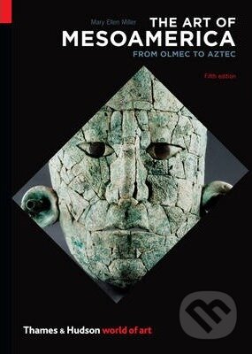 Kniha: The Art of Mesoamerica (Mary Ellen Miller). Thames & Hudson, 2012 Kniha: The Art of Mesoamerica (Mary Ellen Miller). Thames & Hudson, 2012