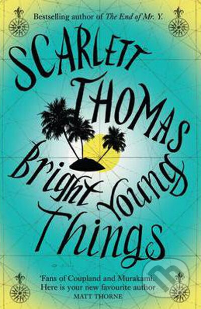 Kniha: Bright Young Things (Scarlett Thomas). Canongate Books, 2012 Kniha: Bright Young Things (Scarlett Thomas). Canongate Books, 2012