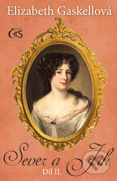 Kniha: Sever a Jih (Díl II.) (Elizabeth Gaskell). Čas, 2012 Kniha: Sever a Jih (Díl II.) (Elizabeth Gaskell). Čas, 2012