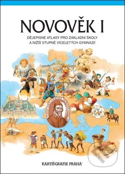 Novověk I. (Kartografie Praha). Kartografie Praha, 2012 Novověk I. (Kartografie Praha). Kartografie Praha, 2012