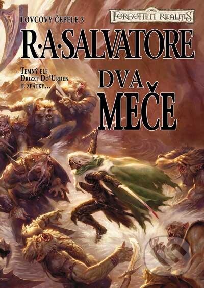 Kniha: Lovcovy čepele 3: Dva meče (R.A. Salvatore). FANTOM Print, 2012 Kniha: Lovcovy čepele 3: Dva meče (R.A. Salvatore). FANTOM Print, 2012