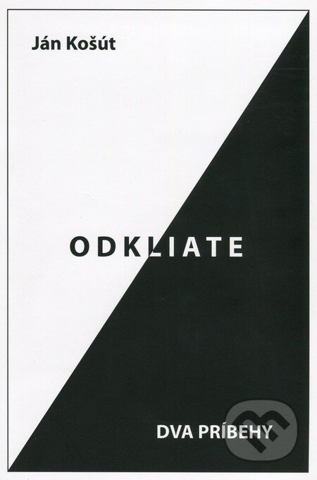 Kniha: Odkliate (Ján Košút). Mladá Detva, 2012 Kniha: Odkliate (Ján Košút). Mladá Detva, 2012