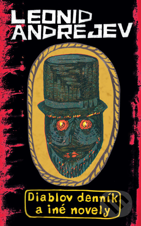 Kniha: Diablov denník a iné novely (Leonid Andrejev). Slovart, 2022 Kniha: Diablov denník a iné novely (Leonid Andrejev). Slovart, 2022