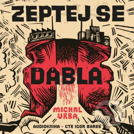 Audiokniha: Zeptej se ďábla (Michal Vrba). OneHotBook, 2021 Audiokniha: Zeptej se ďábla (Michal Vrba). OneHotBook, 2021