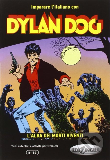 Kniha: Dylan Dog (Eleonora Spinosa). Edilingua, 2015 Kniha: Dylan Dog (Eleonora Spinosa). Edilingua, 2015