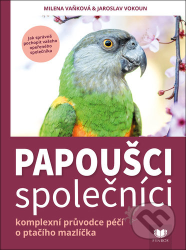 Kniha: Papoušci společníci (Jaroslav Vokoun a Milena Vaňková). Fynbos, 2021 Kniha: Papoušci společníci (Jaroslav Vokoun a Milena Vaňková). Fynbos, 2021