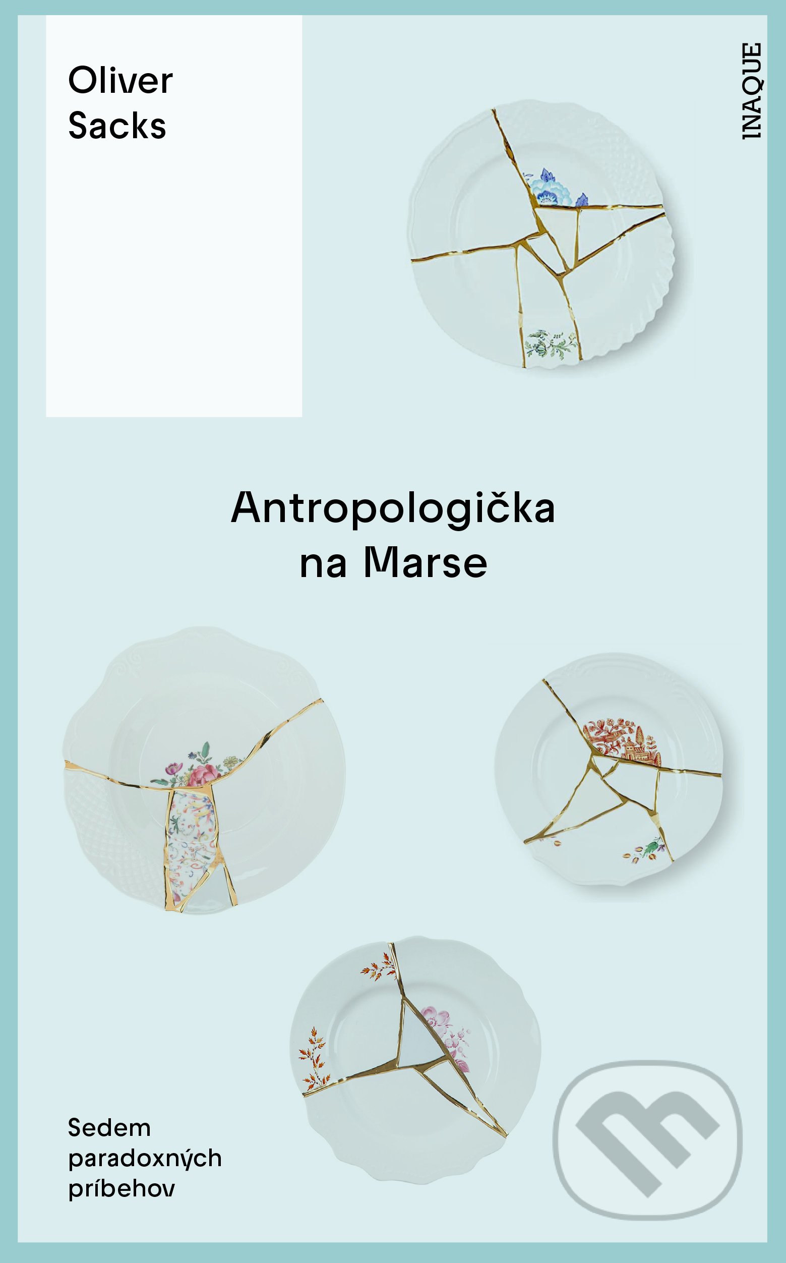 Kniha: Antropologička na Marse (Oliver Sacks). Inaque, 2022 Kniha: Antropologička na Marse (Oliver Sacks). Inaque, 2022