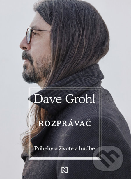 Kniha: Rozprávač (Dave Grohl). N Press, 2022 Kniha: Rozprávač (Dave Grohl). N Press, 2022