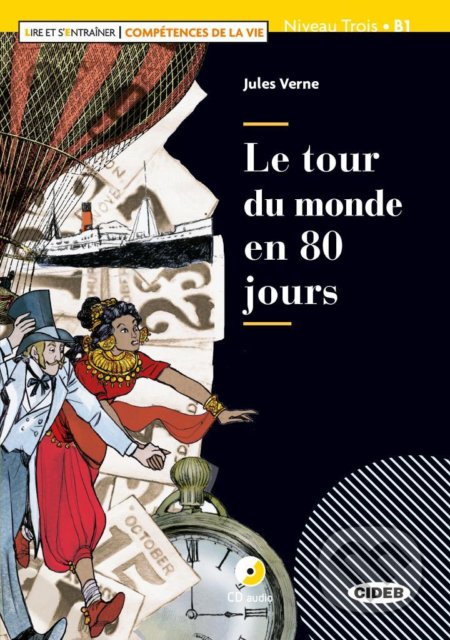 Kniha: Le Tour du monde en 80 jours (Jules Verne). Cideb, 2018 Kniha: Le Tour du monde en 80 jours (Jules Verne). Cideb, 2018