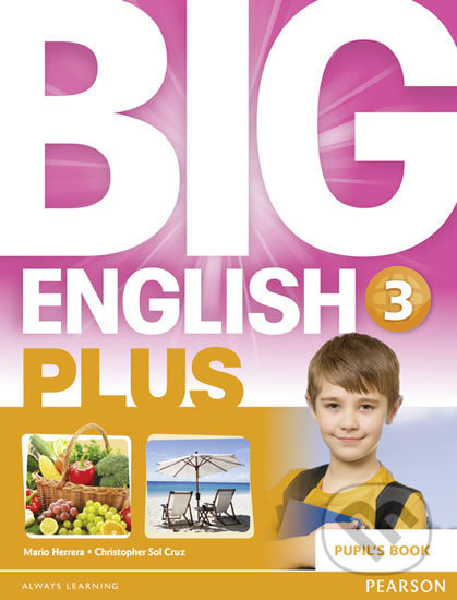 Kniha: Big English Plus 3: Pupil´s Book (Mario Herrera). Pearson, 2015 Kniha: Big English Plus 3: Pupil´s Book (Mario Herrera). Pearson, 2015
