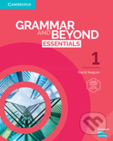Kniha: Grammar and Beyond Essentials 1 (Randi Reppen). Cambridge University Press, 2019 Kniha: Grammar and Beyond Essentials 1 (Randi Reppen). Cambridge University Press, 2019