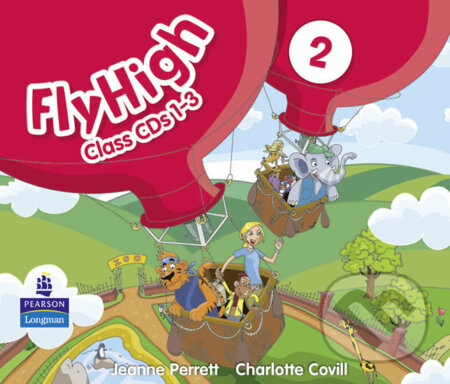 Audiokniha: Fly High 2: Class CDs (3) (Jeanne Perrett). Pearson, 2010 Audiokniha: Fly High 2: Class CDs (3) (Jeanne Perrett). Pearson, 2010