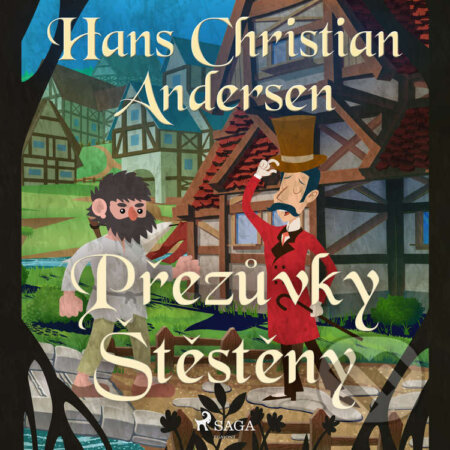 Audiokniha: Přezůvky Štěstěny (Hans Christian Andersen). Saga Egmont, 2021 Audiokniha: Přezůvky Štěstěny (Hans Christian Andersen). Saga Egmont, 2021
