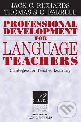 Kniha: Professional Development for Language Teachers (Jack C. Richards a Thomas S. C. Farrell). Cambridge University Press, 2005 Kniha: Professional Development for Language Teachers (Jack C. Richards a Thomas S. C. Farrell). Cambridge University Press, 2005