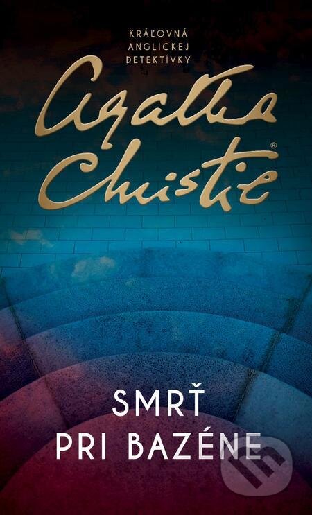 E-kniha: Smrť pri bazéne (Agatha Christie). Slovenský spisovateľ, 2022 E-kniha: Smrť pri bazéne (Agatha Christie). Slovenský spisovateľ, 2022