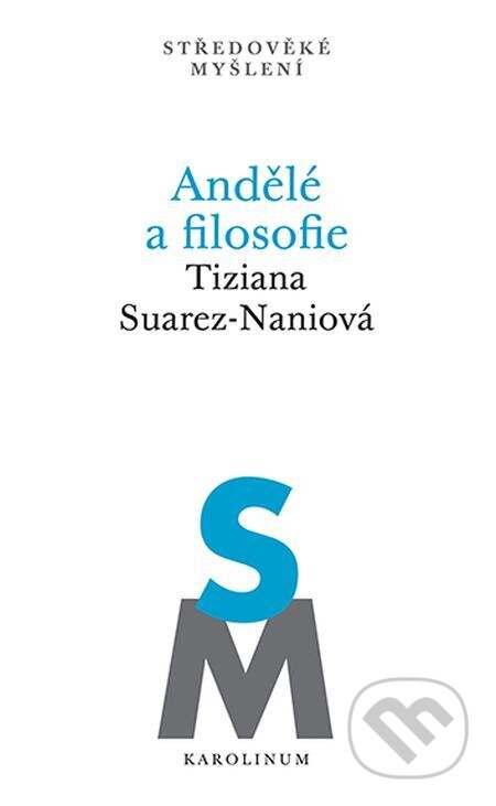 E-kniha: Andělé a filosofie (Tiziana Suarez-Naniová). Karolinum, 2021 E-kniha: Andělé a filosofie (Tiziana Suarez-Naniová). Karolinum, 2021