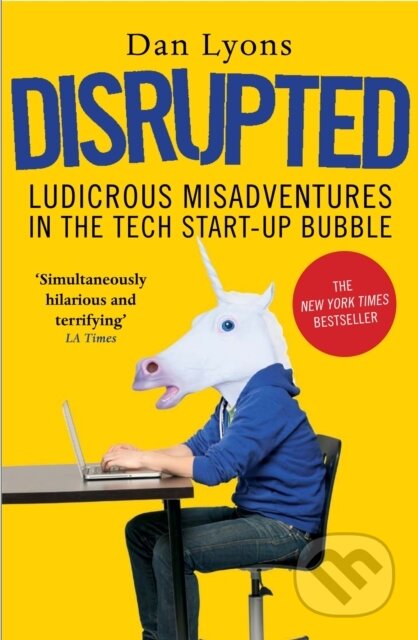E-kniha: Disrupted (Dan Lyons). Atlantic Books, 2016 E-kniha: Disrupted (Dan Lyons). Atlantic Books, 2016