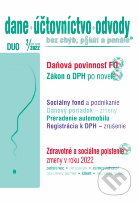 Kniha: Dane, účtovníctvo, odvody 2/2022 (Ján Mintál, Jarmila Strählová a Miroslava Brnová). Poradca s.r.o., 2021 Kniha: Dane, účtovníctvo, odvody 2/2022 (Ján Mintál, Jarmila Strählová a Miroslava Brnová). Poradca s.r.o., 2021