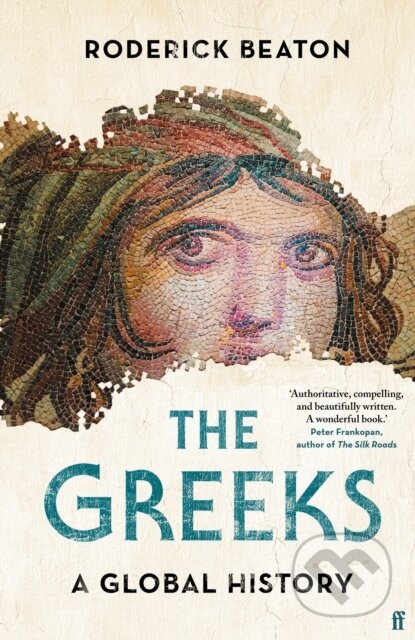 E-kniha: The Greeks (Roderick Beaton). Faber and Faber, 2021 E-kniha: The Greeks (Roderick Beaton). Faber and Faber, 2021