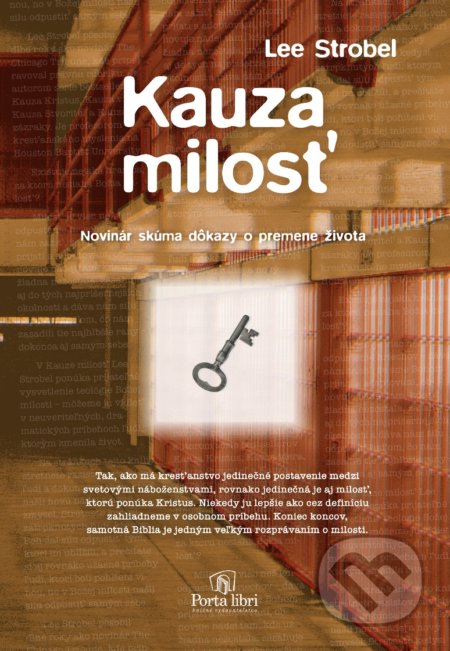 Kniha: Kauza milosť (Lee Strobel). Porta Libri, 2022 Kniha: Kauza milosť (Lee Strobel). Porta Libri, 2022