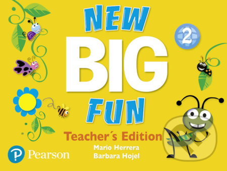 Kniha: New Big Fun 2 - Teacher´s Book (Barbara Hojel a Mario Herrera). Pearson, 2019 Kniha: New Big Fun 2 - Teacher´s Book (Barbara Hojel a Mario Herrera). Pearson, 2019