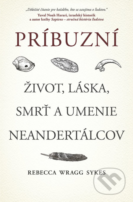 Kniha: Príbuzní (Rebecca Wragg Sykes). Ikar, 2022 Kniha: Príbuzní (Rebecca Wragg Sykes). Ikar, 2022