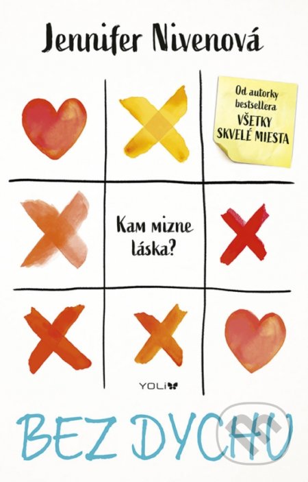 Kniha: Bez dychu (Jennifer Niven). YOLi, 2022 Kniha: Bez dychu (Jennifer Niven). YOLi, 2022