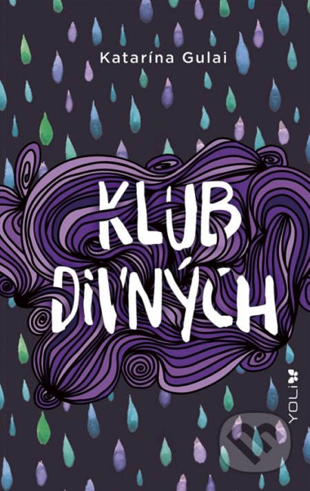 Kniha: Klub divných (Katarína Gulai), 2022 Kniha: Klub divných (Katarína Gulai), 2022
