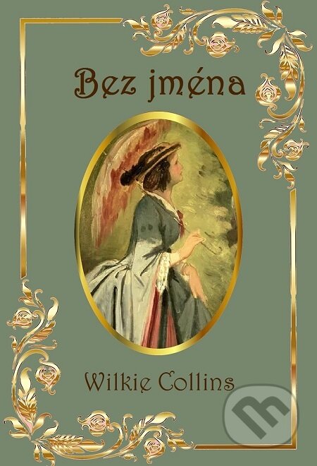 E-kniha: Bez jména (Wilkie Collins). Splendidum družstvo E-kniha: Bez jména (Wilkie Collins). Splendidum družstvo