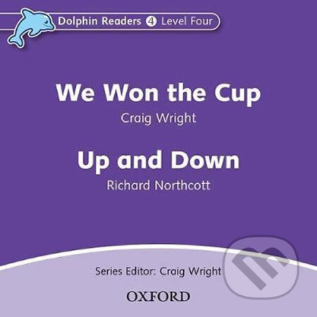 Audiokniha: Dolphin Readers 4: We Won the Cup / Up and Down Audio CD (Craig Wright). Oxford University Press, 2010 Audiokniha: Dolphin Readers 4: We Won the Cup / Up and Down Audio CD (Craig Wright). Oxford University Press, 2010