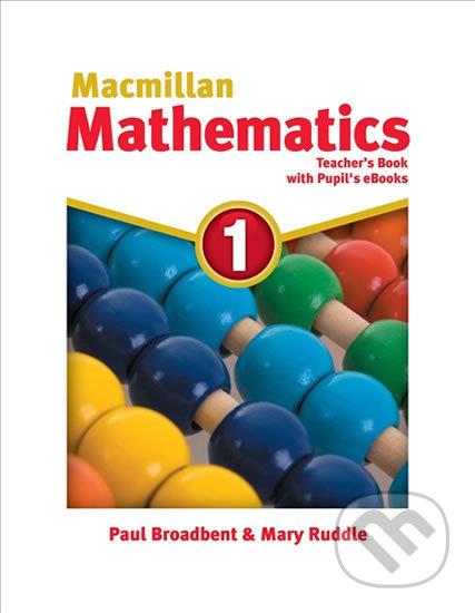 Kniha: Macmillan Mathematics 1 (Paul Broadbent). MacMillan, 2016 Kniha: Macmillan Mathematics 1 (Paul Broadbent). MacMillan, 2016