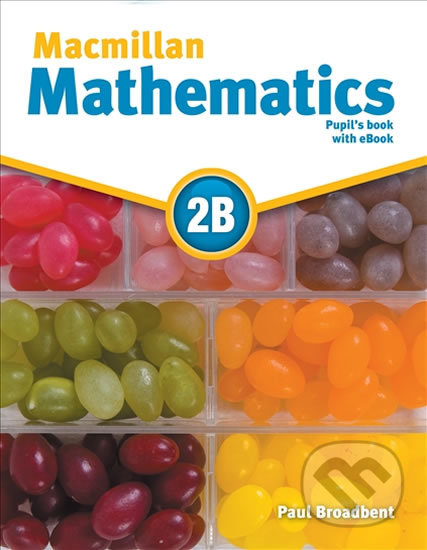 Kniha: Macmillan Mathematics 2B (Paul Broadbent). MacMillan, 2016 Kniha: Macmillan Mathematics 2B (Paul Broadbent). MacMillan, 2016