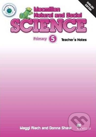 Kniha: Macmillan Natural and Social Science 5: Teacher´s Book (autorů kolektiv). MacMillan, 2012 Kniha: Macmillan Natural and Social Science 5: Teacher´s Book (autorů kolektiv). MacMillan, 2012