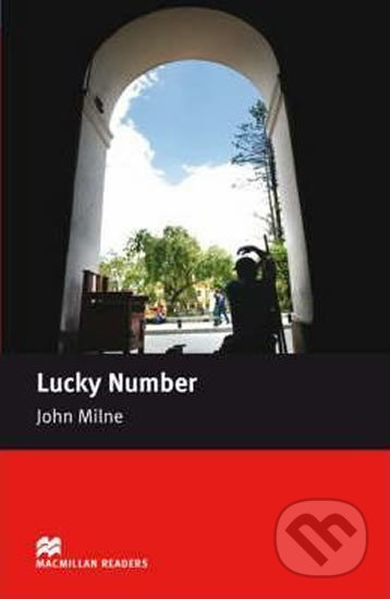 Kniha: Macmillan Readers Starter: Lucky Number (John Milne). MacMillan, 2008 Kniha: Macmillan Readers Starter: Lucky Number (John Milne). MacMillan, 2008
