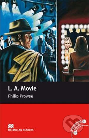 Kniha: Macmillan Readers Upper-Intermediate: L. A. Movie (Philip Prowse). MacMillan, 2007 Kniha: Macmillan Readers Upper-Intermediate: L. A. Movie (Philip Prowse). MacMillan, 2007