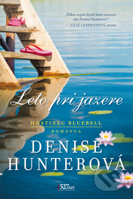 Kniha: Leto pri jazere (Denise Hunter), 2022 Kniha: Leto pri jazere (Denise Hunter), 2022