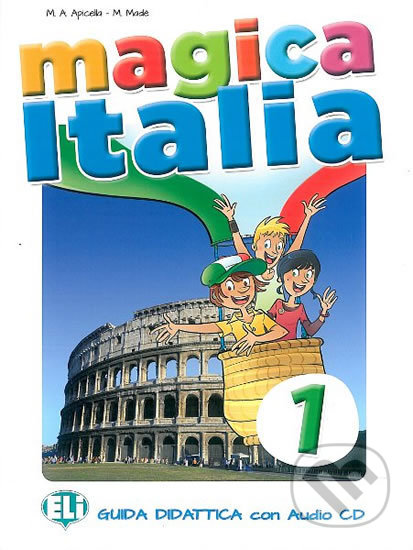Kniha: Magica Italia 1 (M. Made M.A. Apicella). Eli, 2015 Kniha: Magica Italia 1 (M. Made M.A. Apicella). Eli, 2015