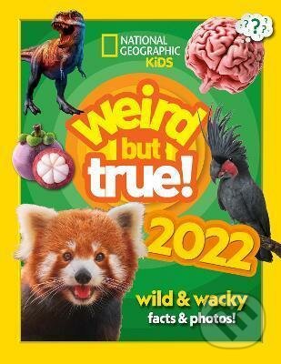 Kniha: Weird but true! 2022: Wild and Wacky Facts & Photos! (HarperCollins). HarperCollins, 2021 Kniha: Weird but true! 2022: Wild and Wacky Facts & Photos! (HarperCollins). HarperCollins, 2021
