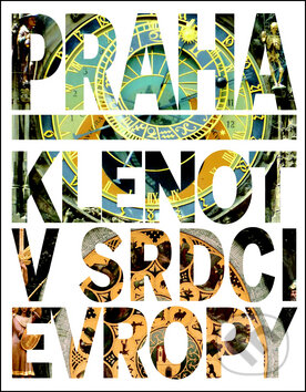 Kniha: Praha - Klenot v srdci Evropy (Svojtka&Co.). Svojtka&Co., 2012 Kniha: Praha - Klenot v srdci Evropy (Svojtka&Co.). Svojtka&Co., 2012