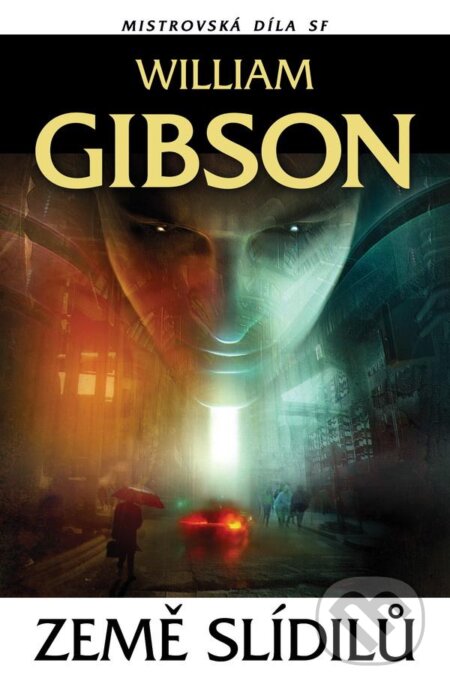 Kniha: Země slídilu (William Gibson). Laser books, 2012 Kniha: Země slídilu (William Gibson). Laser books, 2012