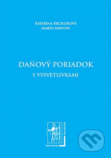 Kniha: Daňový poriadok s vysvetlivkami (Marta Mrvová a Katarína Krchlíková). Wolters Kluwer (Iura Edition), 2012 Kniha: Daňový poriadok s vysvetlivkami (Marta Mrvová a Katarína Krchlíková). Wolters Kluwer (Iura Edition), 2012