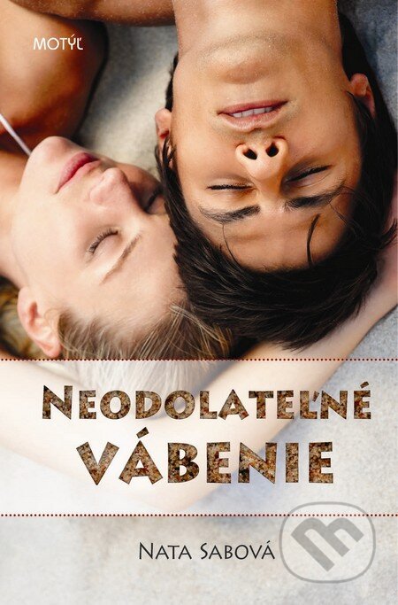 Kniha: Neodolateľné vábenie (Nata Sabová), 2012 Kniha: Neodolateľné vábenie (Nata Sabová), 2012