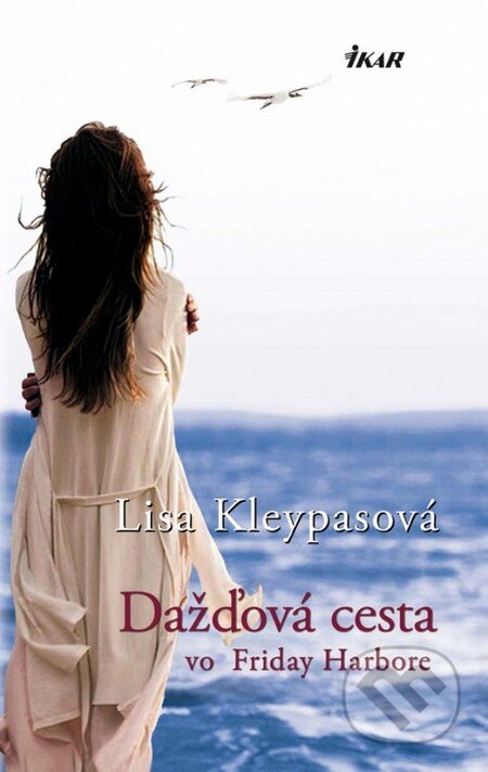 Kniha: Dažďová cesta vo Friday Harbore (Lisa Kleypas). Ikar, 2012 Kniha: Dažďová cesta vo Friday Harbore (Lisa Kleypas). Ikar, 2012